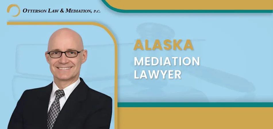 Alaska Mediation Lawyer